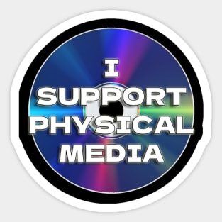 I Support Physical Media Sticker